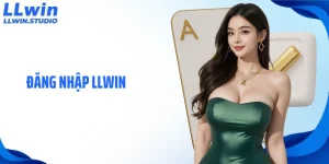 Đăng Nhập LLWIN: Hướng Dẫn Thao Tác Truy Cập Cá Cược Đơn Giản